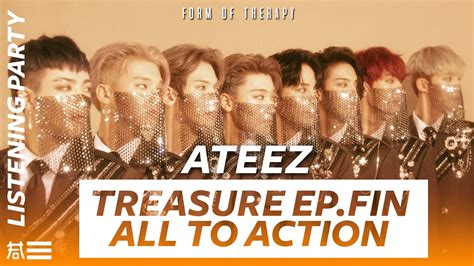 Listening Party Ateez Treasure Epfin All To Action Album Reaction First Listen Youtube