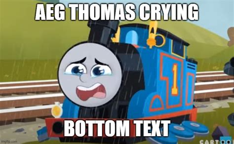 All Engines Go Thomas Crying Imgflip