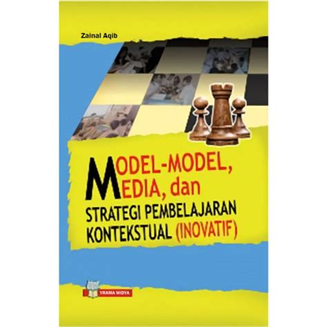 Model Model Media Dan Strategi Pembelajaran Kontekstual Inovatif