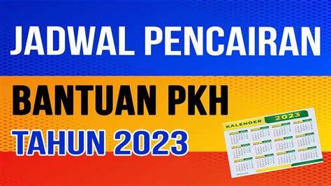 JADWAL PENCAIRAN PKH KAPAN PKH TAHAP 1 2023 CAIR IDN