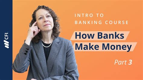 How Banks Make Money Intro To Banking Course Part 3 Youtube