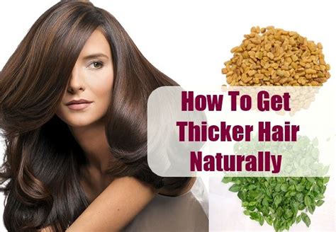 How To Get Thicker Hair Naturally Get Thicker Hair Thick Hair
