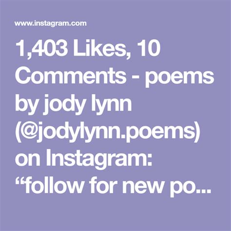 1403 Likes 10 Comments Poems By Jody Lynn Jodylynnpoems On