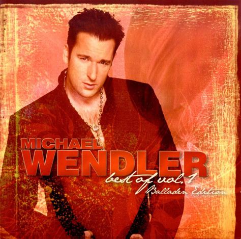 Rooted in southern germany with network hubs around the world! Best of Michael Wendler, Vol. 1 - Michael Wendler | Songs ...