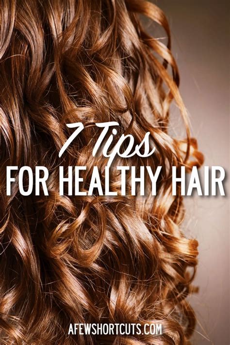 7 Tips For Healthy Hair A Few Shortcuts