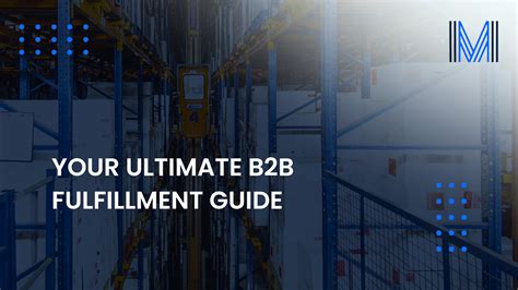 Your Ultimate B2B Fulfillment Guide - Meteor Space