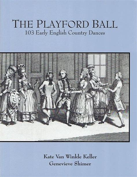 The Playford Ball 103 Early English Country Dances The Colonial