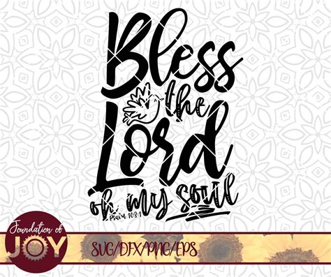 Bless The Lord Oh My Soul Svg File Cricut Cut File Digital Etsy