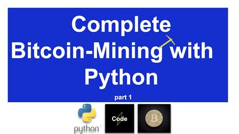 1 Complete Bitcoin Mining Using Python Youtube