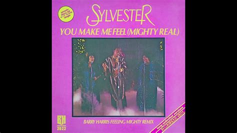You Make Me Feel Mighty Real By Sylvester Barry Harris Remix Youtube