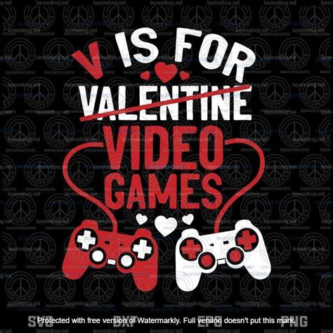 V Is For Video Games Svg Funny Valentines Day Gamer Svg Customizable