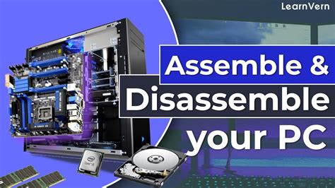 How To Assemble And Disassemble Your Pc Computer Learnvern Youtube