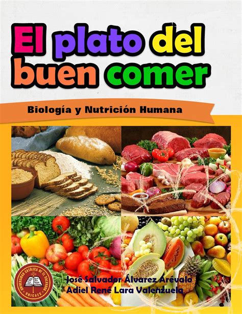 El Plato Del Buen Comer By Jos Salvador Alvarez Ar Valo Issuu