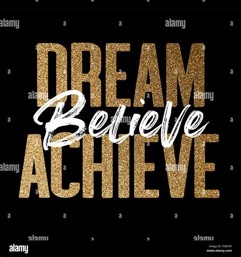 Dream Believe Achieve Gold And White Inspirational Motivation Quote