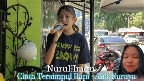 Cinta Tersimpul Rapi Anis Suraya Cover By Nurul Iman Youtube
