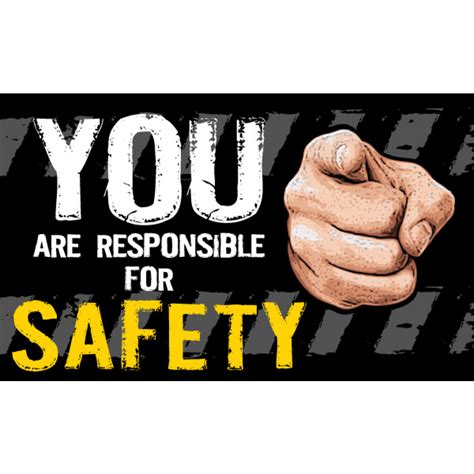 You Are Responsible For Safety General Safety Signs Banners