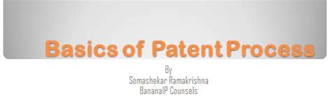 Patent Law Basics Of Patent Process A Ppt By Somashekar Ramakrishna At