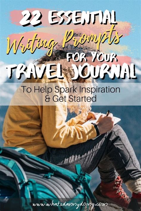 22 Travel Writing Prompts To Spark Journal Writing Inspiration In 2020