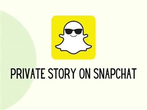 What Is Private Story Snapchat How To Create One
