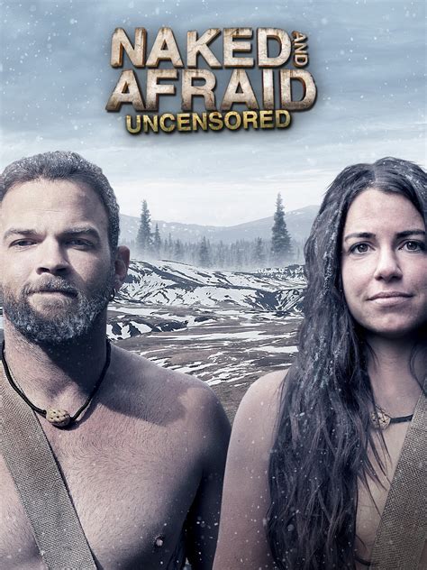 Naked And Afraid Uncensored Trailers Videos Rotten Tomatoes