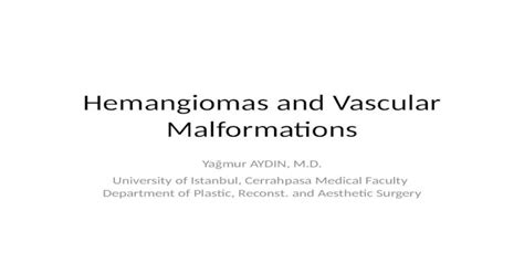 Hemangiomas And Vascular Malformations Pptx Powerpoint