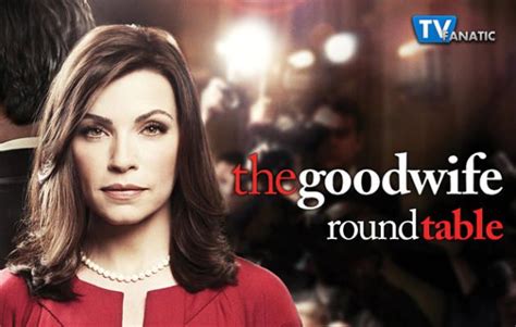 The Good Wife Series Finale Round Table Were You Satisfied The Good Wife Series Good Wife