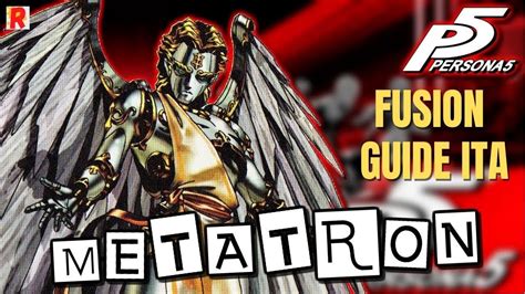 Persona 5 Royal Metatron Fusion Guide Ita Youtube