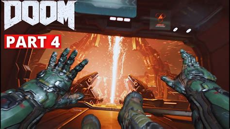 Doom 2016 Walkthrough Gameplay Part 4 Youtube