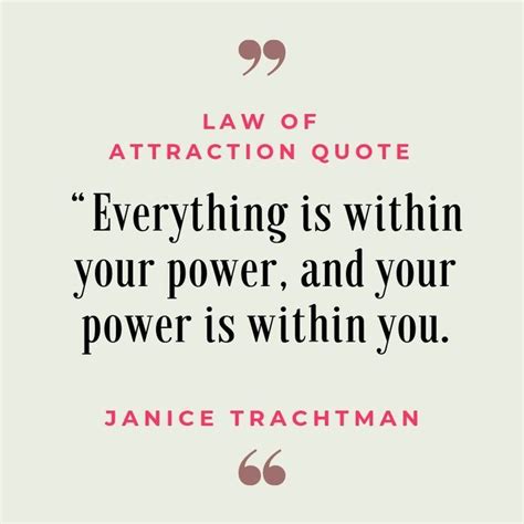 Everything Is Within Your Power And Your Power Is Within You Janice