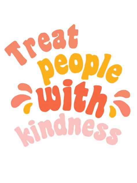 Treat People With Kindness Sticker And Magnet Inspirational Quotes