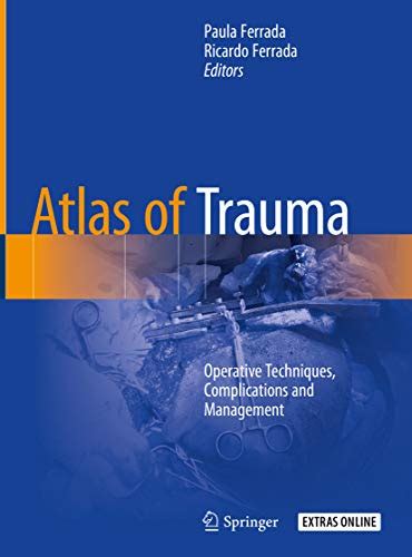 Atlas Of Trauma Operative Techniques Complications And Management 1st