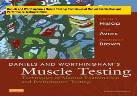 Daniels And Worthinghams Muscle Testing Techniques Of Manual Examin