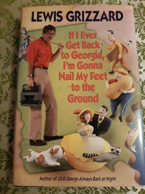 Lewis Grizzard If I Ever Get Back To Georgia First Edition Hardcover