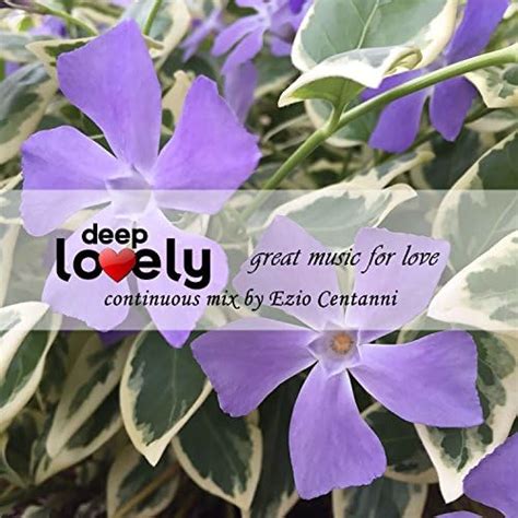 Deep Lovely Great Music For Love By Various Artists On Amazon Music