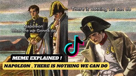 Napoleon Meme Explained Napoleon Meme Napoleon Meme There Is