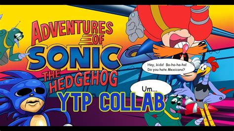 The Adventures Of Sonic The Hedgehog Ytp Collab Youtube