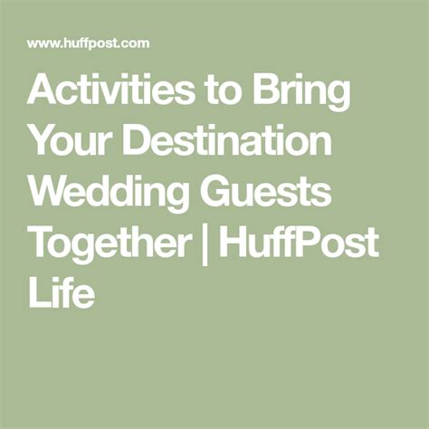 Activities To Bring Your Destination Wedding Guests Together Huffpost