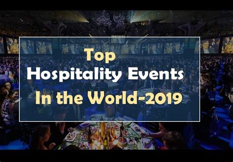 14 Top Hospitality Events In The World Soeg Jobs