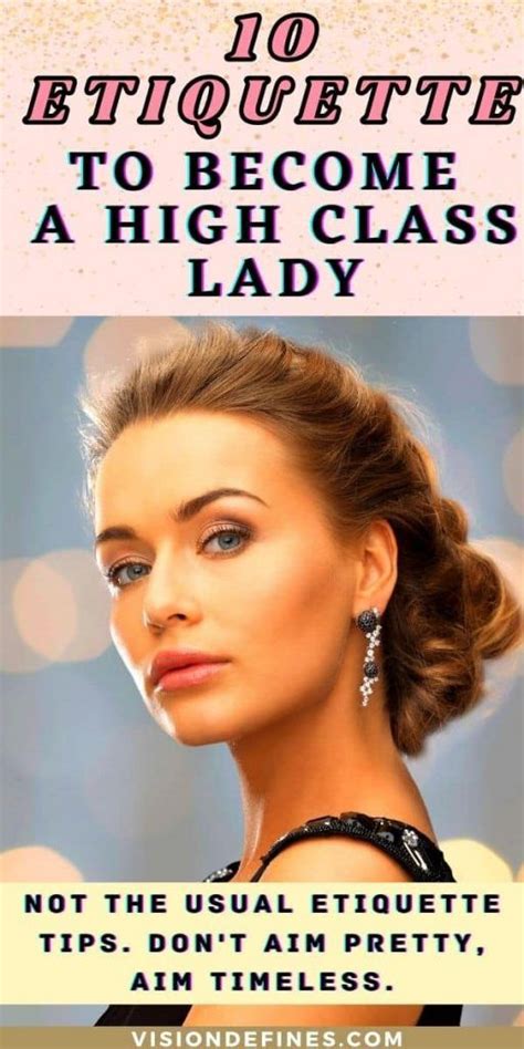 10 Etiquette Rules To Become A Classy And Elegant Lady Vision Defines Etiquette And Manners
