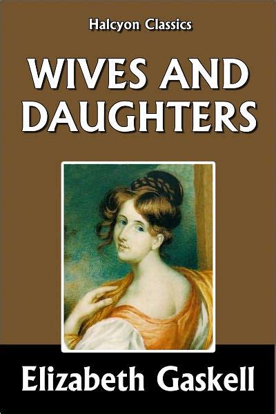 Wives And Daughters By Elizabeth Gaskell By Elizabeth Gaskell Nook Book Ebook Barnes And Noble®