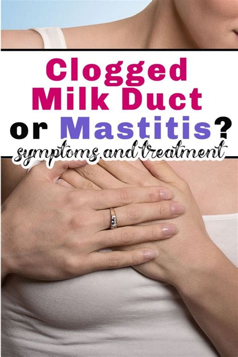 Clogged Ducts Or Mastitis Clogged Milk Duct Symptoms Breastfeeding Tips Stopping Breastfeeding