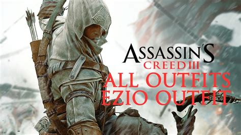 Assassins Creed 3 Ezio Outfit YouTube