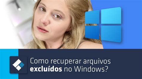Como Recuperar Arquivos Excluídos Permanentemente No Windows 10