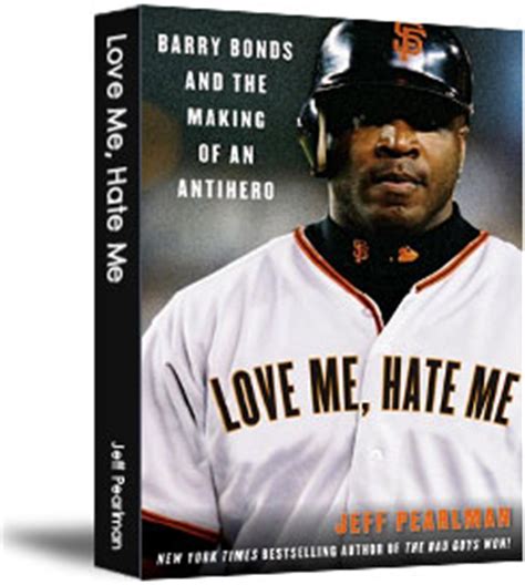 He got a head like barry bonds. Barry Bonds's quotes, famous and not much - QuotationOf . COM