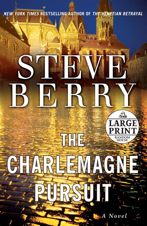 The Charlemagne Pursuit A Novel Cotton Malone By Steve Berry