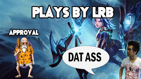Best Plays By Lrb Better Nerf Irelia Youtube