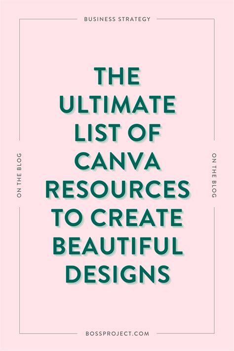 The Ultimate List Of Canva Resources To Create Beautiful Designs — Boss