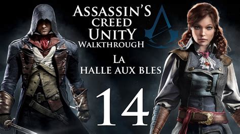 Assassin S Creed Unity Ita La Halle Aux Bl S Youtube