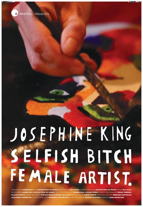 Josephine King Selfish Bitch Female Artist Domestika