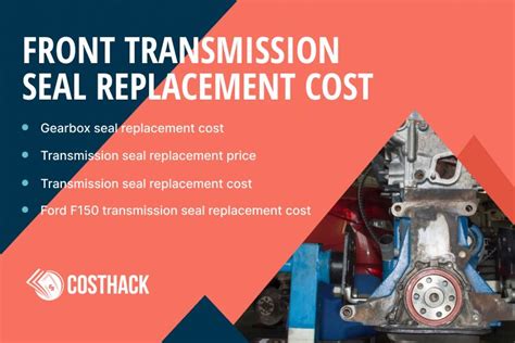 Transmission Front Seal Leak Repair Cost Diy Vs Mechanic